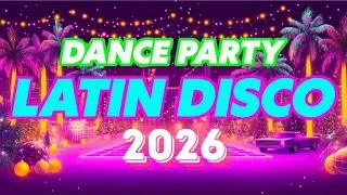 Latin Disco Party Remixes 2026 💃 Best Dance Mix