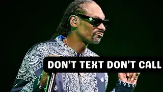 Snoop Dogg & Mr. Cap - Don't Text Don't Call [NEW]