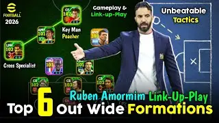 Best 6 Out wide Formations in eFootball 2026 🔥 Ruben Amorim Link Up Play Out Wide Formations Tactics