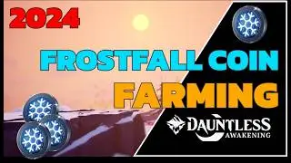 Dauntless: Frostfall Coin Farming Guide: | Fast & Easy Strategy