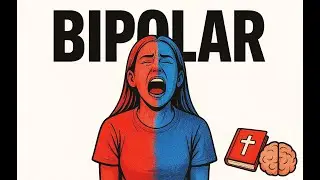 Psychology Meets the Bible &ndash; Living with Bipolar Disorder &ndash; Psychology, Faith, and the Love of Jesus