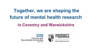 Shaping the future of mental health research in Coventry and Warwickshire