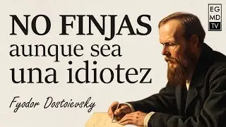El costo de la autenticidad. El idiota de Dostoievsky.