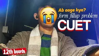 CUET form  problem 🥵26 Days left for class 12th board exam 😩😓 #boardexam #class12th 