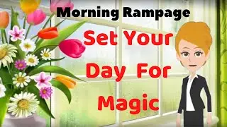 Abraham Hicks 💕A Morning Rampage To Set Your Day Up For Magic (Esther Hicks)