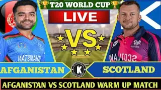 🔴Live Afghanistan Vs Scotland  | AFG VS SCO | T20 World Cup 2026 Warm Up Live Score