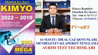 Ideal gaz qonunlari. Mendeleyev-Klaperon tenglamasi. Mega kimyo yechimlari. Islombek Ko'charov.