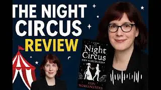 🎪 The Night Circus Book Review | Magical Fantasy by Erin Morgenstern 🌙✨