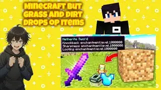 Minecraft but grass and dirt drops op items 😃 ep.1|| @YesSmartyPie @SenpaiSpider 