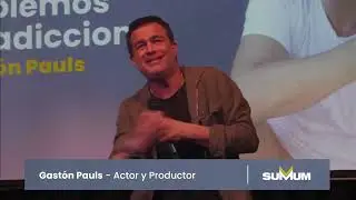 Hablemos de adicciones - Gastón Pauls | SUMMUM