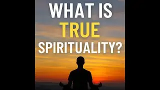 What is True Spirituality? | Conscious Energy & Soul Connection Explained