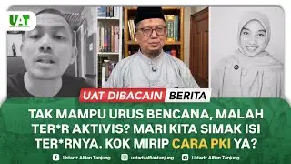 TAK MAMPU URUS BENCANA, MALAH TER*R AKTIVIS? MARI KITA SIMAK ISI TER*RNYA. KOK MIRIP CARA PKI YA?