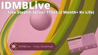 IDMBLive Free Stealth Server - Dash: 17502 - 3-7+ Days Kv Life