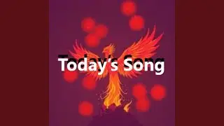 Today&rsquo;s Song