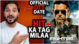 Fighter HIT - Official OTT Release Date | Fighter Official Box Office Collection India And Worldwide