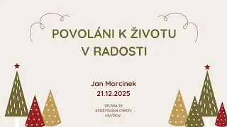 21.12.2025 – Jan Morcinek – Povoláni k životu v radosti