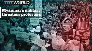 Myanmar's military threatens protesters with 20 years in prison
