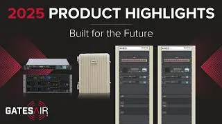 Broadcast Transmitters: GatesAir&rsquo;s Biggest 2025 Upgrades (ATSC 3.0 + DAB)