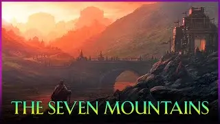 The SEVEN Mountains | Feed Your Mind