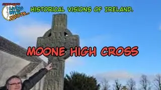 Historical Visions of Ireland - Moone High Cross