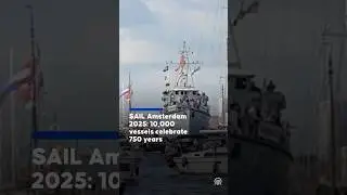 SAIL Amsterdam 2025: 10,000 vessels celebrate 750 years
