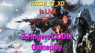 BR Live || 2-fingers Insane gameplay 😯 || Join me live || ITACHI_YT_XD playing CODM
