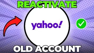 How To Reactivate Old Yahoo Email Account (Quick & Easy)