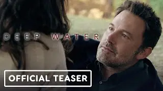DEEP WATER Trailer 2022 Ben Affleck, Ana De Armas 4K
