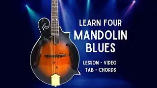 Learn 4 Mandolin Blues Songs - Tab, Chords, Notes - Play Along