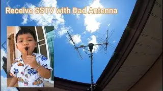 SSTV with Dad Antenna