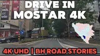 Drive in Mostar 🇧🇦 | Stunning 4K City Drive through the Heart of Herzegovina | BH Road Stories
