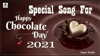 Chocolate Day Special Song 2021