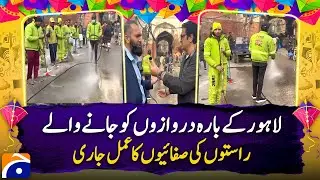 Basant in Lahore - City Cleansing Efforts Intensify on Thoroughfares to Lahore’s Iconic 12 Gates