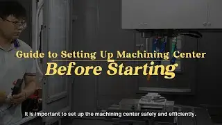How to Set Up Your CNC Machining Center in 7 Steps
