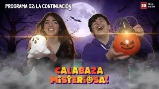 Programa 02 de Calabaza Misteriosa: La Continuación... 🧡🎃