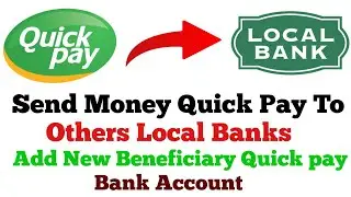 How To Money Transfer From Quick Pay To Local Bank | Add New Beneficiary Quick Pay Account