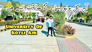 University Of Kotli Azad Kashmir | آج کل یونیورسٹی کے حالات ایسے ہیں | Mari Shah | Vlog