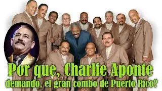 por que Charlie Aponte demando el gran combo de puerto rico #salsaclasica #elgrancombodepuertorico