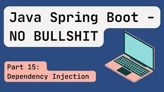 Java Spring Boot [2024] Part 15: Dependency Injection