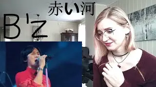 B'z - 赤い河 |Live Reaction/リアクション|