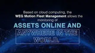 Want to know how to manage your motion fleet online? - WEG Motion Fleet Management