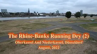 The Rhine Banks Running Dry (2) - Oberkassel And Niederkassel, D&uuml;sseldorf August 28, 2022
