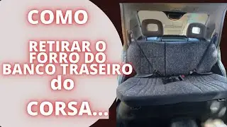 Como remover a capa do banco traseiros do Corsa para lavar