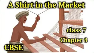 A Shirt in the Market | class 7-civics | chapter 8 CBSE | political science | explain in Tamil