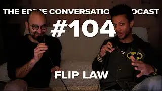 104 Flip Law | Stunt Performer & Wellness Expert - The Eddie Conversation Podcast
