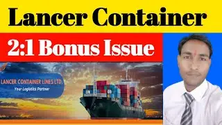 Lancer Container Lines Ltd | 2:1 Bonus Issue of Equity | long term investment | Multibagger stock