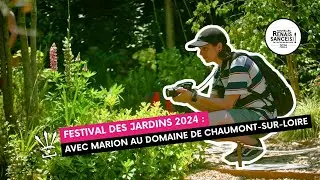 🌿🏰 Festival des Jardins 2024 au Domaine de Chaumont-sur-Loire : reportage Nouvelles Renaissances