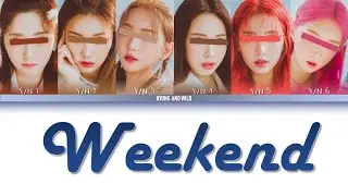 ♯ WEEKEND ,, girl group 6 members [ original ; taeyeon ]