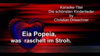 Eia Popeia was raschelt im Stroh - Kinderlied - Karaoke