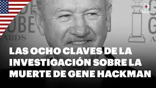 🇺🇸 La misteriosa muerte de Gene Hackman y su esposa, 8 claves de la investigación - DNews